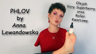 PHLOVkosmetyki Anny LewandowskiejOlejek Very Superberry i Roller Kwarcowy [upl. by Isleen]