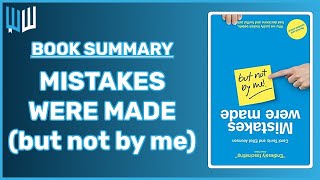 Mistakes Were Made but not by me Book Summary  Carol Tavris and Eliot Aronson [upl. by Llerraf]