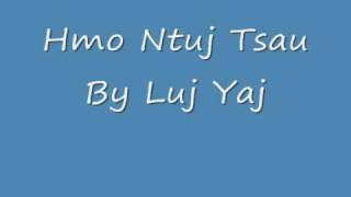 Hmo Ntuj Tsau by Luj Yaj [upl. by Eelyek]