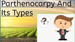 What is parthenocarpystimulated parthenocarpyvegetative parthenocarpy complete details✨ [upl. by Lanae]