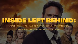 Jerry Jenkins Inside Left Behind and the 9Year Legal Battle over the Movie [upl. by Marola371]