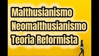 MALTHUSIANISMO NEOMALTHUSIANISMO E TEORIA REFORMISTA  ENSINO MÉDIO [upl. by Edvard112]