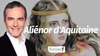 Au cœur de l’Histoire Aliénor dAquitaine Franck Ferrand [upl. by Airekal]