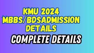 KMU 2023 MBBSBDS Admission [upl. by Nnaeirelav]