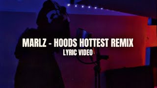 Marlz  Hoods Hottest Remix Official Lyric Video Marlz9 [upl. by Bowie190]