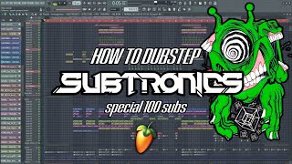 FREE FLP  HOW TO SUBTRONICS DUBSTEP SPECIAL 100 SUBCRIBERS GIFT [upl. by Notnek]