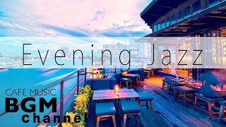 Relaxing Jazz Music  Evening Music  Cafe Music For Work Study  Background Music [upl. by Jennee]