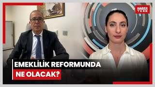 Emeklilik reformunda ne olacak Emeklilik yaşı artacak mı Emekli maaşı neden düştü [upl. by Stutzman]