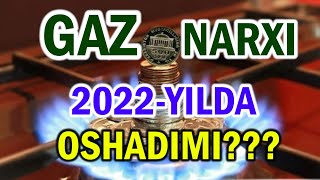 Gaz narxi 2022 yildan oshadimi [upl. by Churchill249]