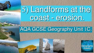 5 Landforms at the coast  erosion  AQA GCSE Geography Unit 1C [upl. by Eitisahc]