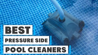 Top 7 Pressure Side Pool Cleaners for Effortless Debris Removal [upl. by Eignat]