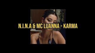 NINA amp MC Luanna  Karma letra [upl. by Lateh]