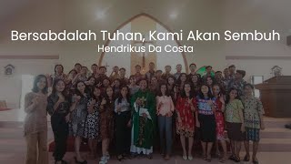 Bersabdalah Tuhan Kami Akan Sembuh  Hendrikus Da Costa  Vox Amore Choir [upl. by Aisetal]