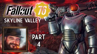 Oxhorn Plays Fallout 76s Skyline Valley  Part 4 [upl. by Scheer965]