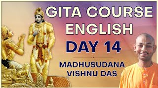 Bhagavad Gita Diploma Course Day 14 English  Hare Krsna TV Presents  By Madhusudan Vishnu Das [upl. by Richie]