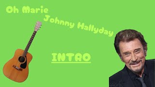 OH MARIE Johnny Hallyday  Intro [upl. by Ylesara]