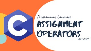 Assignment Operators in C programming language in telugu  by Telugu Techcave [upl. by Helbona744]