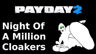 Payday 2 GoonMod  Night Of A Million Cloakers [upl. by Cleland691]