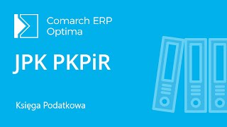 Comarch ERP Optima  JPK PKPiR w Comarch ERP Optima [upl. by Hesler418]