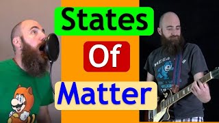 States of Matter Song Solid Liquid and Gas [upl. by Penn]