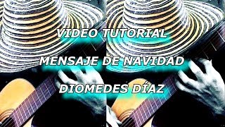 Tutorial Mensaje De Navidad  Diomedes Díaz [upl. by Alyahc664]