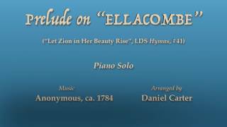 Prelude on ELLACOMBE Hymn Tune—IntermediateAdvanced Piano Solo by Daniel Carter [upl. by Carissa950]