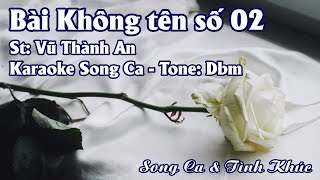 Karaoke Song Ca Bài Không Tên Số 02  Song Ca amp Tình Khúc [upl. by Glaser]