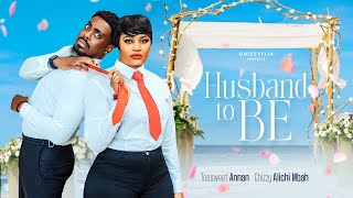 HUSBAND TO BE  Chizzy AlichiMbah Toosweet Anan 2024 Latest Nigerian Full Movie [upl. by Ralli]