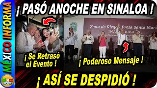 PASÓ ANOCHE EN SINALOA AMLO DICE quotQUE NADIE SE QUIERA PASAR DE VIVOquot PODEROSO MENSAJE [upl. by Joan]