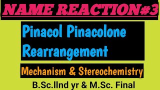 Pinacol Pinacolone Rearrangement Mechanism amp Stereochemistry [upl. by Budge]