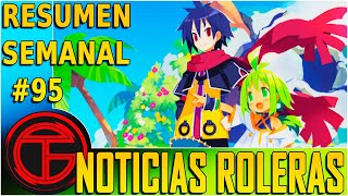 Noticias Roleras  Resumen Semanal 95 [upl. by Benyamin]