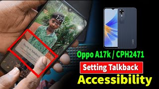 Oppo A17k CPH2471 tarn off Talk Back Setting accessibility oppo a17k CPH 2471 talkback auto talk [upl. by Akenna41]