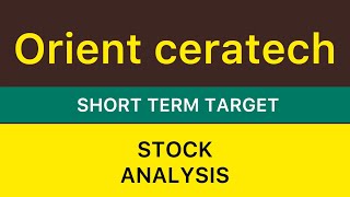 ORIENT CERATECH LTD STOCK TARGET ANALYSIS ✴️ ORIENT CERATECH NEWS CRASH  ORIENT CERATECH 231024 [upl. by Eitsyrhc837]