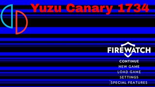 Switch Emulator Yuzu Canary 1734  Firewatch [upl. by Hammad]