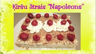 Ķiršu ātrais quotNapoleonsquot Video recepte 60 sērija [upl. by Margarethe213]