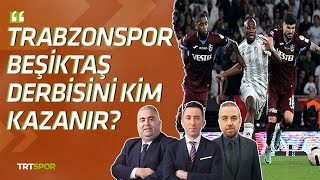 TrabzonsporBeşiktaş derbisini kim kazanır  İleri Üçlü [upl. by Hathaway]