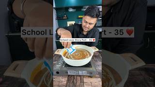 Dal Makhani  School Love Story Part  35 ❤️ foodieankit lovestory [upl. by Biddick]