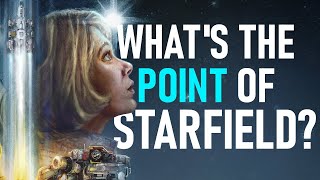 Whats the Point of Starfield [upl. by Accebber65]