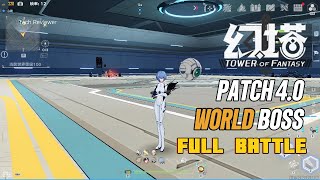 PATCH 40 WORLD BOSS  TOWER OF FANTASY 幻塔 [upl. by Nylidam]