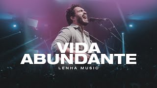 Vida Abundante  Álbum Vida  Lenha Music [upl. by Blight]