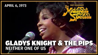 Neither One of Us  Gladys Knight and The Pips  The Midnight Special [upl. by Asila]