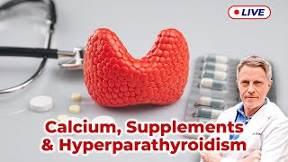 Primary Hyperparathyroidism Beware of Supplements LIVE [upl. by Wohlen712]