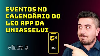 Como Criar Um Evento no Calendário do Leo App da UNIASSELVI [upl. by Anitneuq]