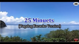 25 Minutes  MLTR Tagalog Karaoke Version [upl. by Zarla]