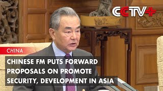 Chinese FM Puts Forward Proposals to Promote Security Development in Asia [upl. by Frey]