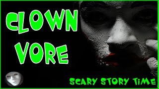 Horror Stories  Clown Vore by Spooky Boo by Spooky Boo Rhodes  Creepypasta [upl. by Denby]