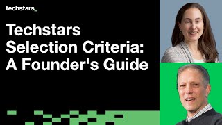 Techstars Selection Criteria A Founders Guide [upl. by Nylodnew]