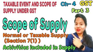 Scope of supply  Normal or Taxable Supply Section 71  Activities included in Supply  GST bcom [upl. by Manouch]