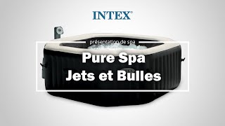 Spa Gonflable INTEX Pure Spa Jets et Bulles Caractéristiques [upl. by Shaver934]