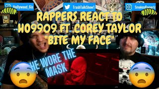 Rappers React To Ho9909 feat Corey Taylor quotBite My Facequot [upl. by Hairem]